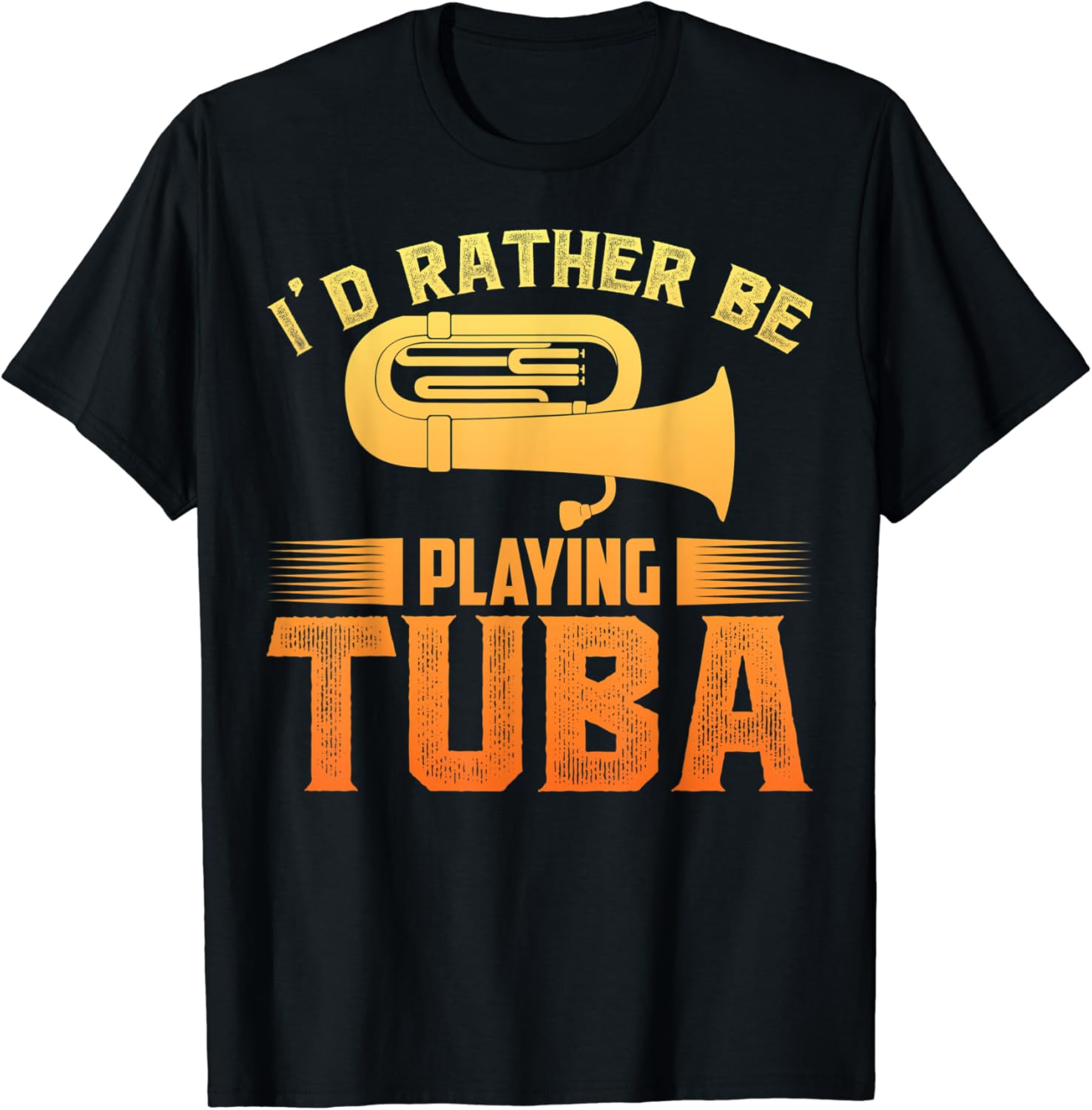 Tuba Gift Custom Designed Quote For Men Women TShirt